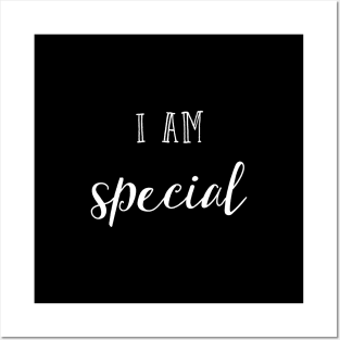 I am special Posters and Art